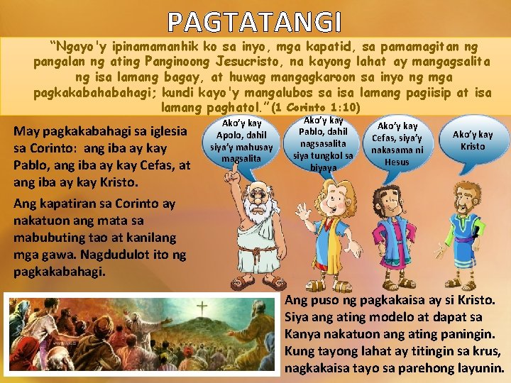 PAGTATANGI “Ngayo'y ipinamamanhik ko sa inyo, mga kapatid, sa pamamagitan ng pangalan ng ating