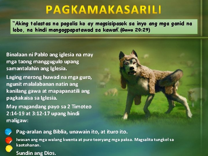 “Aking talastas na pagalis ko ay magsisipasok sa inyo ang mga ganid na lobo,