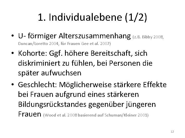 1. Individualebene (1/2) • U- förmiger Alterszusammenhang (z. B. Bibby 2008, Duncan/Loretto 2004, für