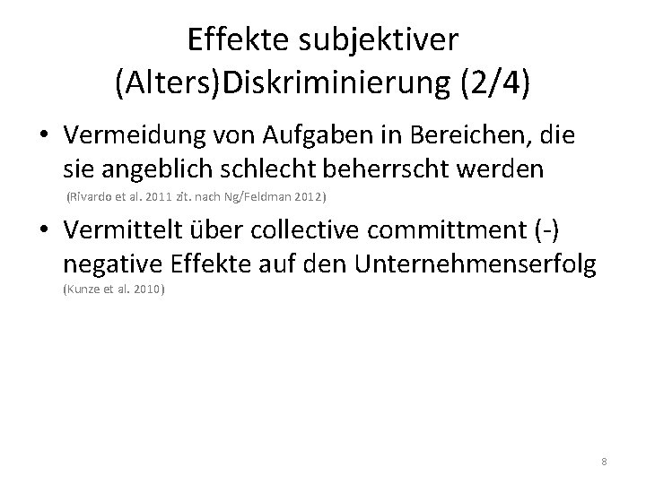 Effekte subjektiver (Alters)Diskriminierung (2/4) • Vermeidung von Aufgaben in Bereichen, die sie angeblich schlecht