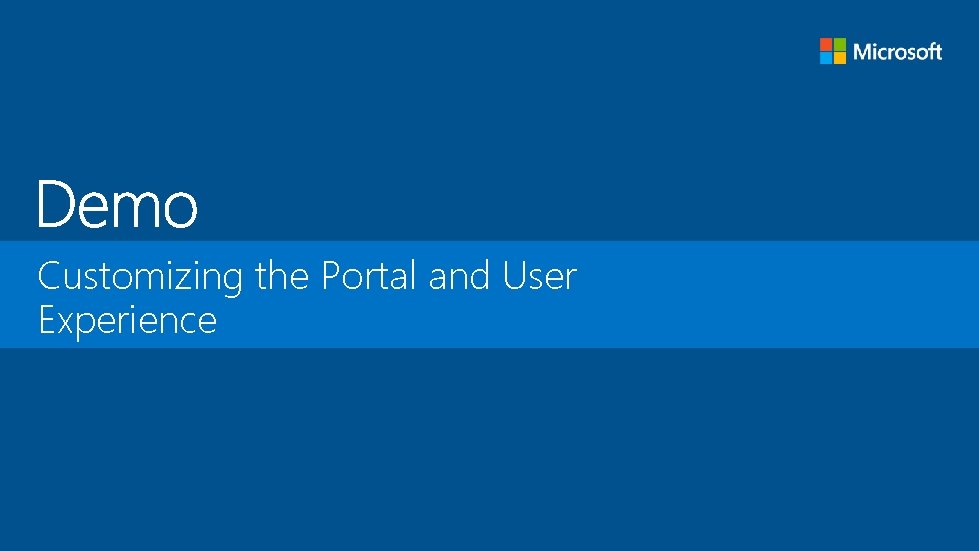 Customizing the Portal and User Experience 