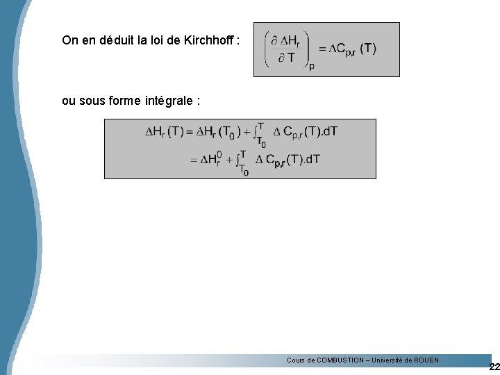 On en déduit la loi de Kirchhoff : ou sous forme intégrale : Cours