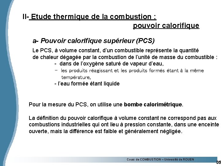 II- Etude thermique de la combustion : pouvoir calorifique a- Pouvoir calorifique supérieur (PCS)