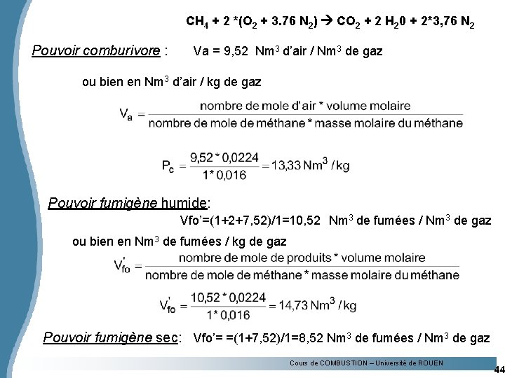 CH 4 + 2 *(O 2 + 3. 76 N 2) CO 2 +