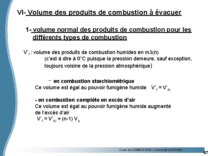 VI- Volume des produits de combustion à évacuer 1 - volume normal des produits