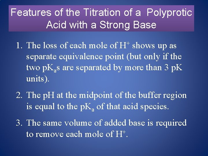 Features of the Titration of a Polyprotic Acid with a Strong Base 1. The