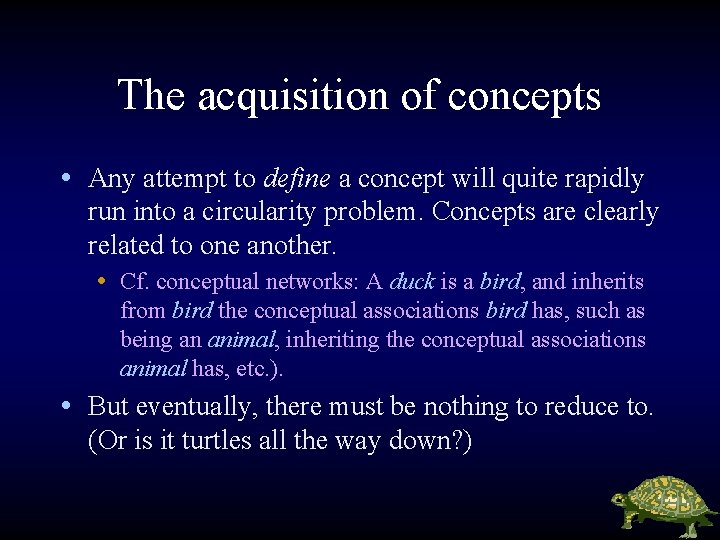 The acquisition of concepts • Any attempt to define a concept will quite rapidly