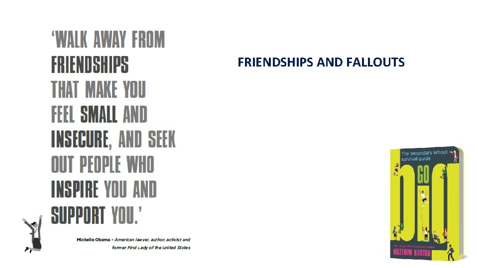 FRIENDSHIPS AND FALLOUTS 
