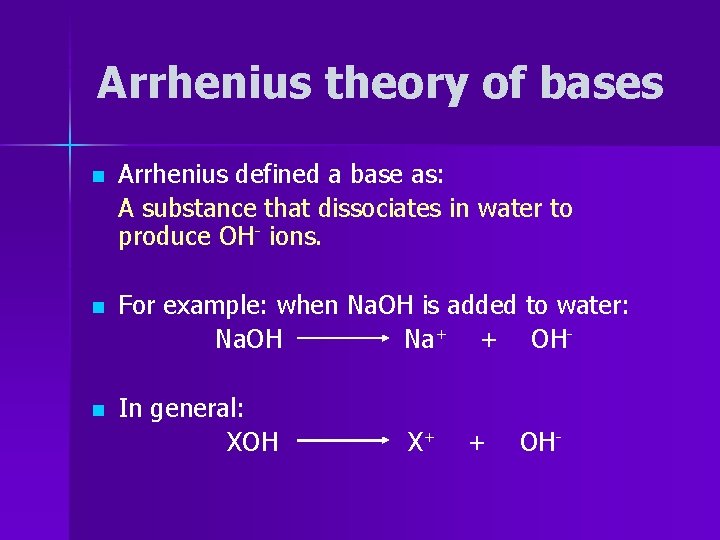 Arrhenius theory of bases n Arrhenius defined a base as: A substance that dissociates