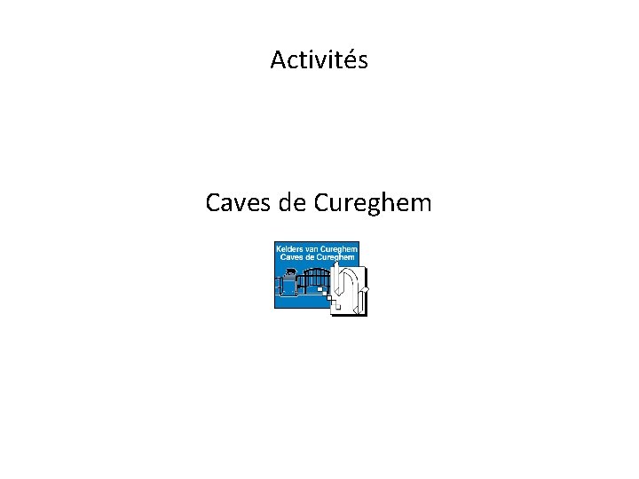 Activités Caves de Cureghem 