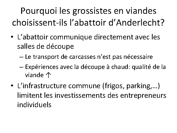 Pourquoi les grossistes en viandes choisissent-ils l’abattoir d’Anderlecht? • L’abattoir communique directement avec les