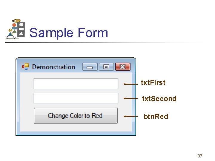 Sample Form txt. First txt. Second btn. Red 37 