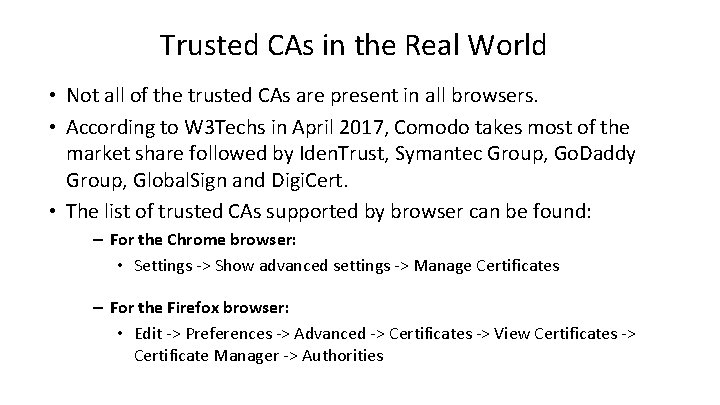 Trusted CAs in the Real World • Not all of the trusted CAs are