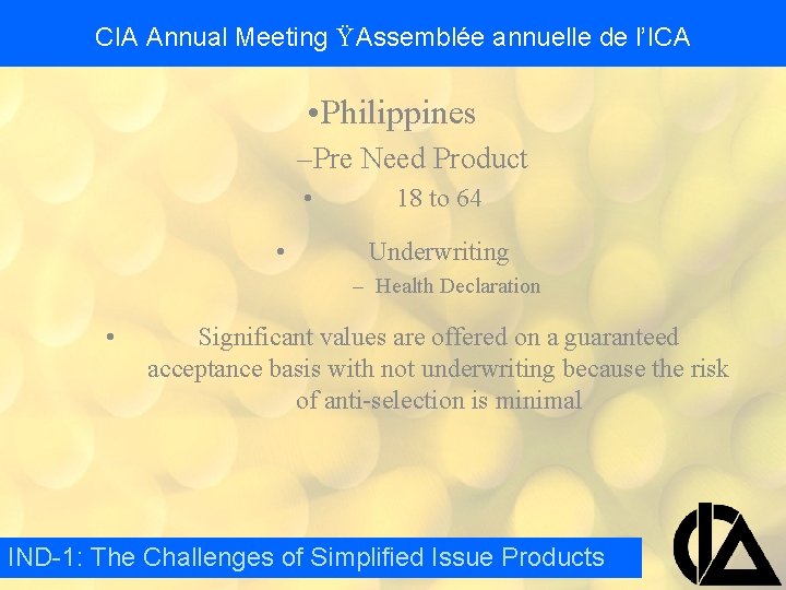 CIA Annual Meeting Ÿ Assemblée annuelle de l’ICA • Philippines –Pre Need Product •