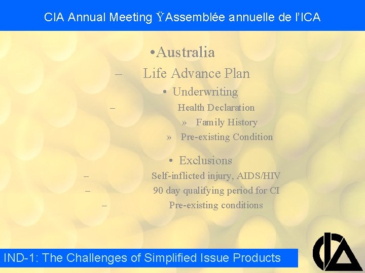 CIA Annual Meeting Ÿ Assemblée annuelle de l’ICA • Australia – Life Advance Plan