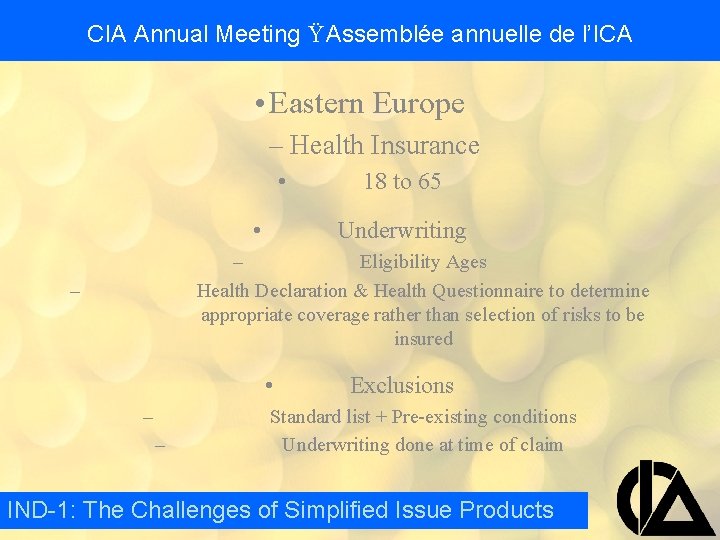 CIA Annual Meeting Ÿ Assemblée annuelle de l’ICA • Eastern Europe – Health Insurance