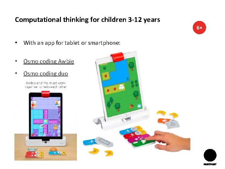 Computational thinking for children 3 -12 years 6+ • With an app for tablet