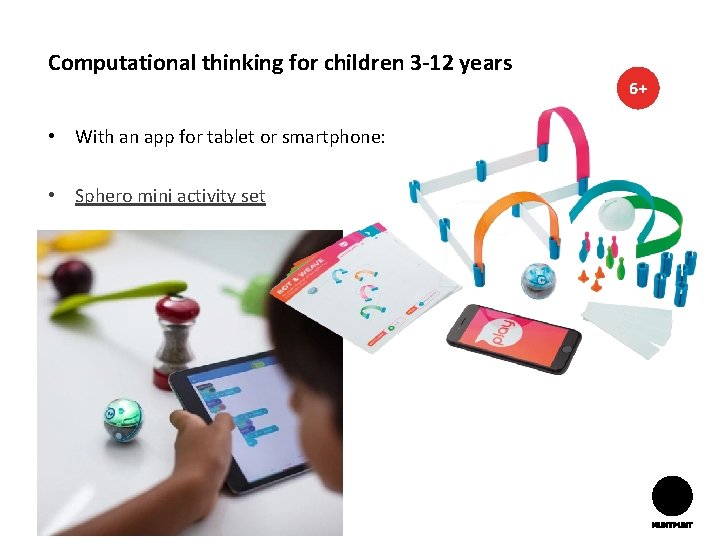 Computational thinking for children 3 -12 years 6+ • With an app for tablet