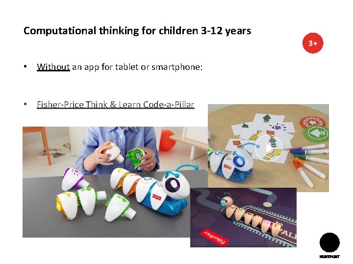 Computational thinking for children 3 -12 years 3+ • Without an app for tablet