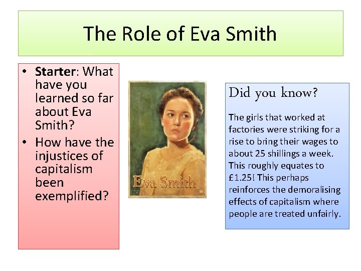 The Role of Eva Smith • Starter: What have you learned so far about