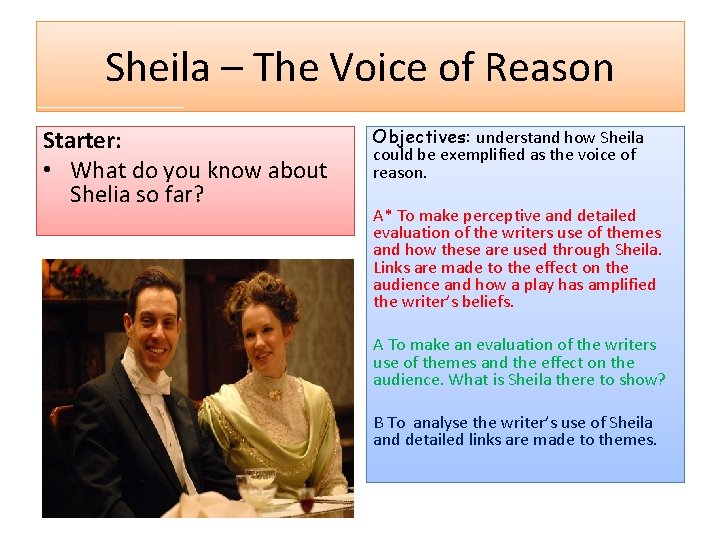 Sheila – The Voice of Reason Starter: • What do you know about Shelia