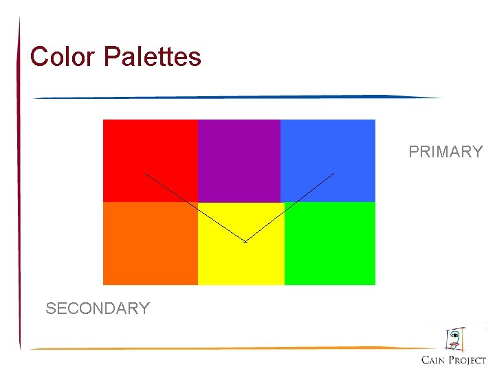 Color Palettes PRIMARY SECONDARY 