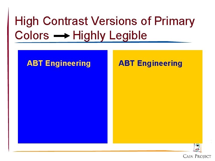High Contrast Versions of Primary Colors Highly Legible ABT Engineering 