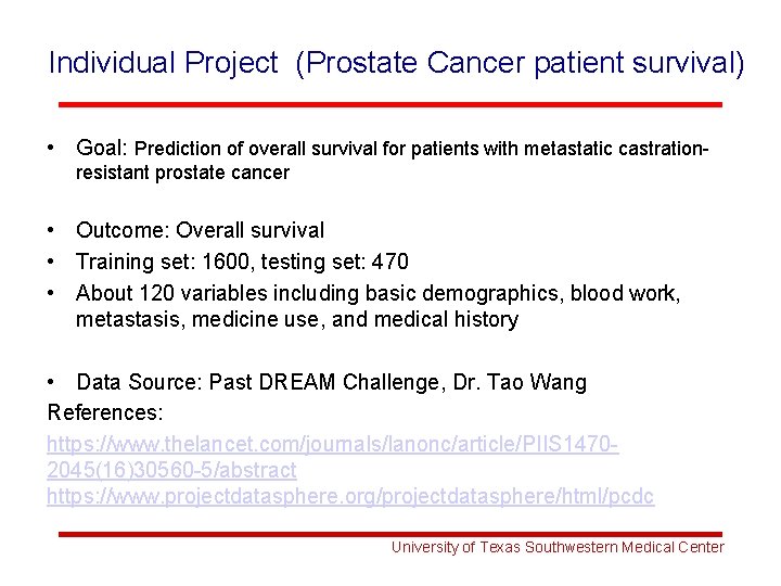 Individual Project (Prostate Cancer patient survival) • Goal: Prediction of overall survival for patients