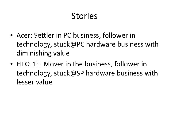 Stories • Acer: Settler in PC business, follower in technology, stuck@PC hardware business with