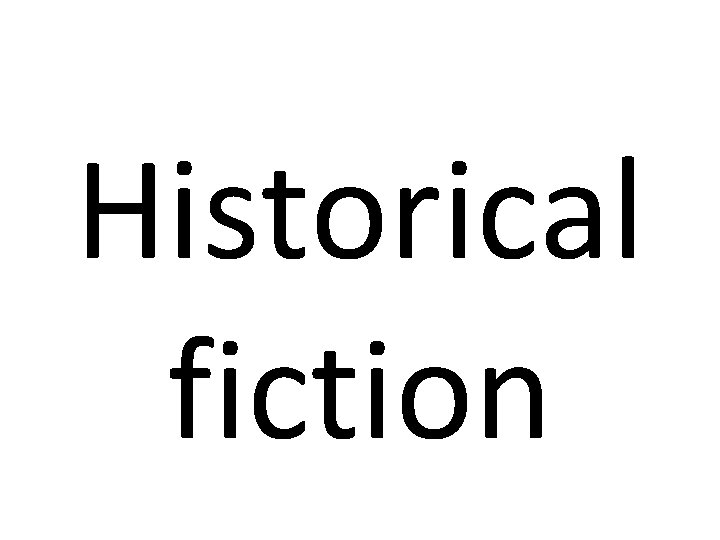 Historical fiction 