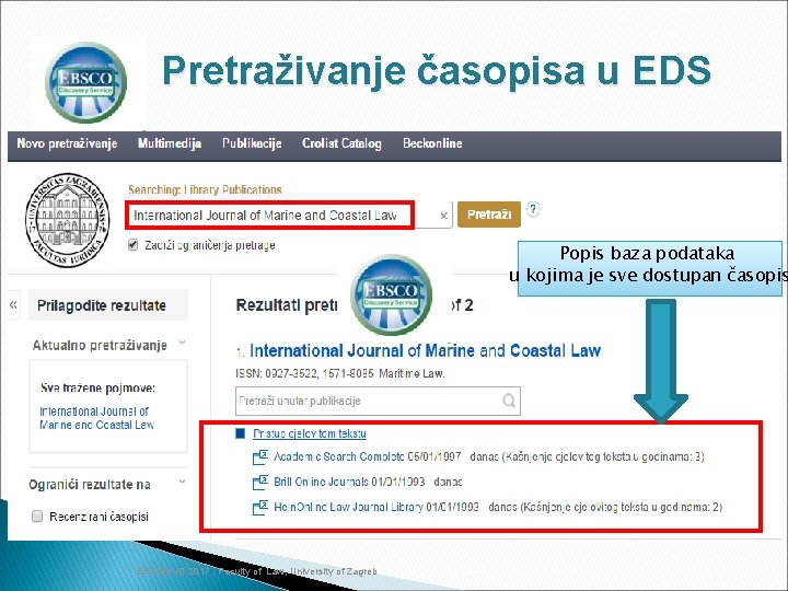 Pretraživanje časopisa u EDS Popis baza podataka u kojima je sve dostupan časopis ERASMUS