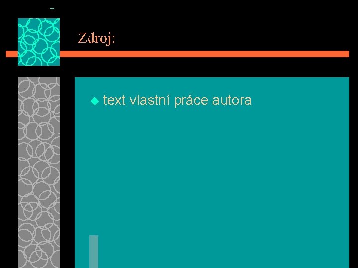 Zdroj: u text vlastní práce autora 