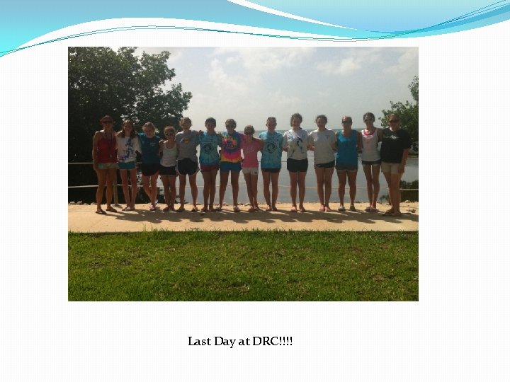 Last Day at DRC!!!! 