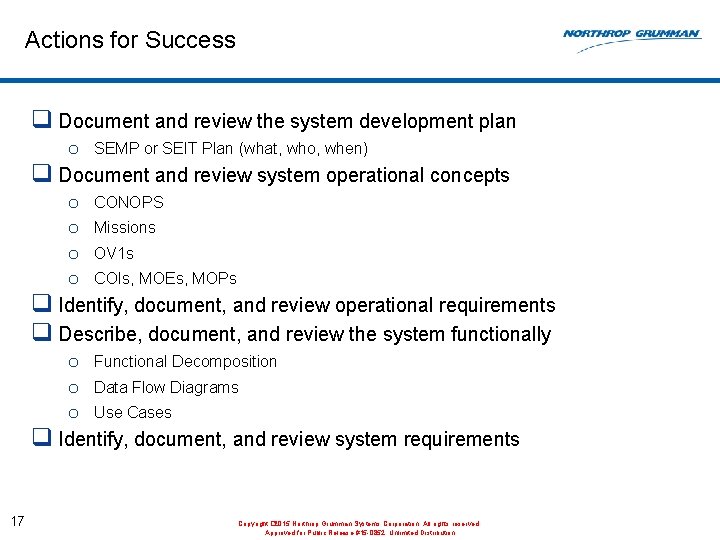 Actions for Success q Document and review the system development plan o SEMP or