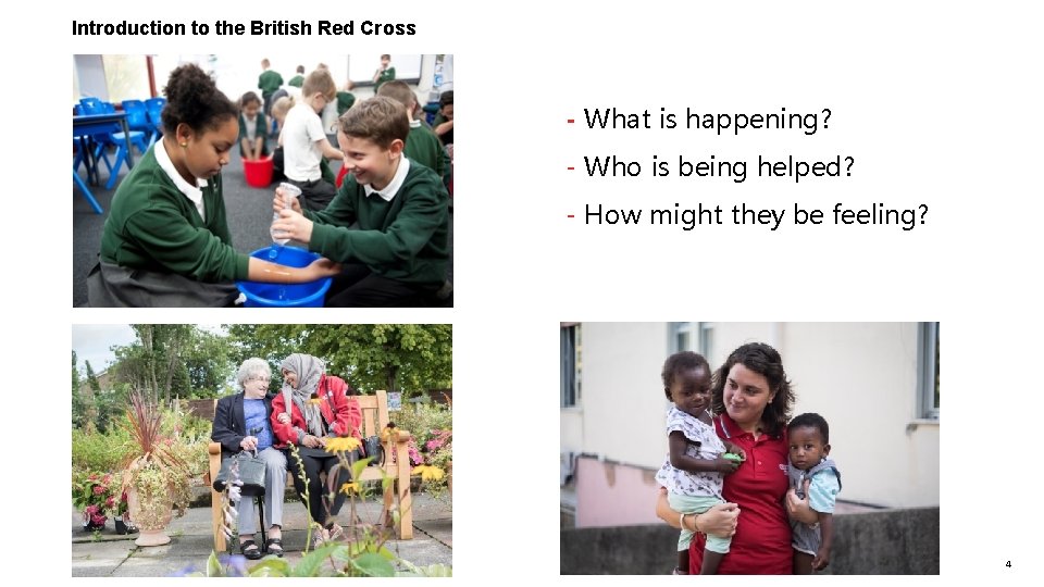 Introduction to the British Red Cross - What is happening? - Who is being