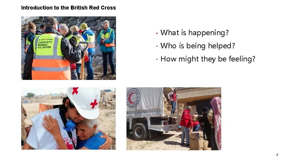 Introduction to the British Red Cross - What is happening? - Who is being