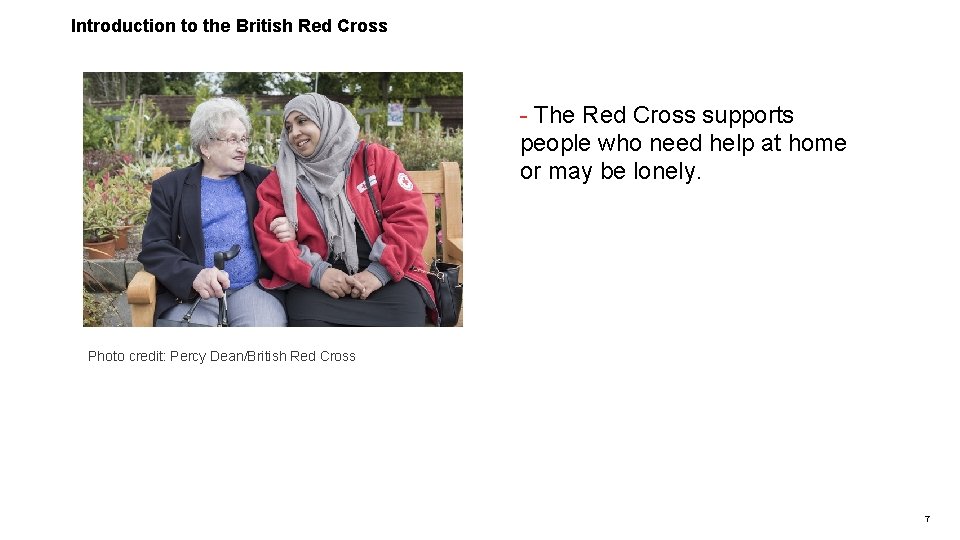 Introduction to the British Red Cross - The Red Cross supports people who need