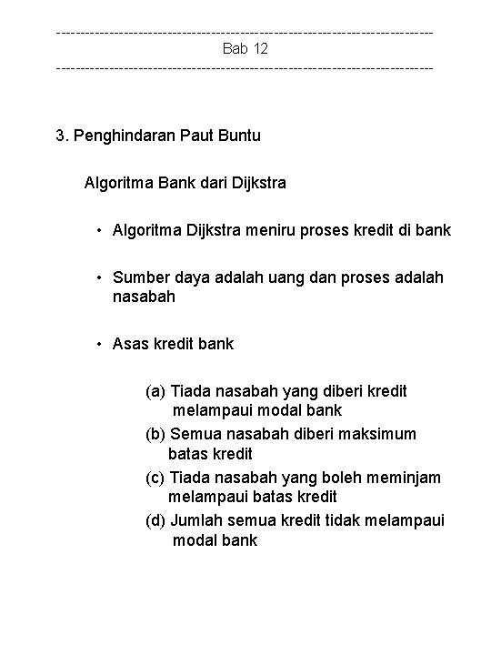 ---------------------------------------Bab 12 --------------------------------------- 3. Penghindaran Paut Buntu Algoritma Bank dari Dijkstra • Algoritma Dijkstra