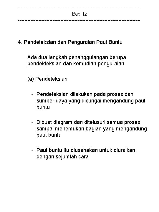 ---------------------------------------Bab 12 --------------------------------------- 4. Pendeteksian dan Penguraian Paut Buntu Ada dua langkah penanggulangan berupa