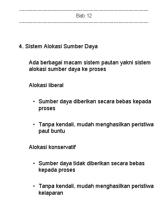 ---------------------------------------Bab 12 --------------------------------------- 4. Sistem Alokasi Sumber Daya Ada berbagai macam sistem pautan yakni