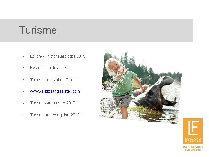 Turisme • Lolland-Falster Kataloget 2013 • Kystnære oplevelser • Tourism Innovation Cluster • ’