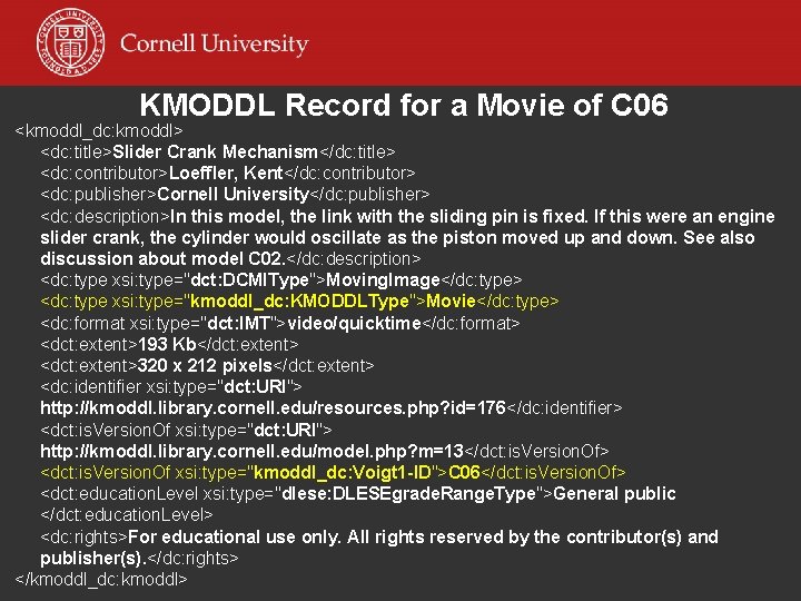 KMODDL Record for a Movie of C 06 <kmoddl_dc: kmoddl> <dc: title>Slider Crank Mechanism</dc: