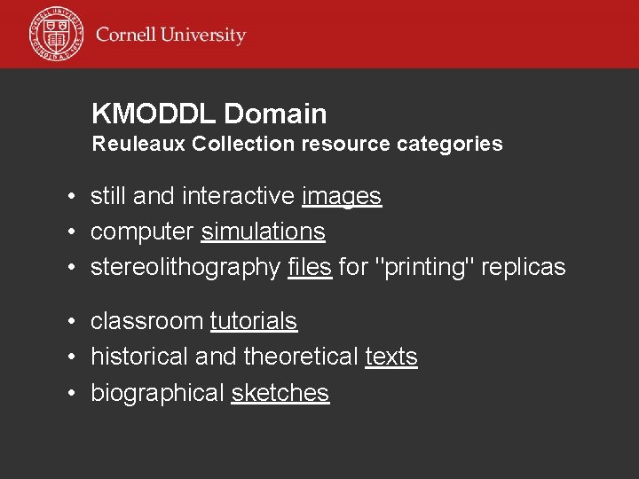 KMODDL Domain Reuleaux Collection resource categories • still and interactive images • computer simulations