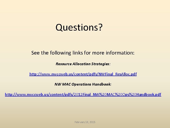 Questions? See the following links for more information: Resource Allocation Strategies: http: //www. nwccweb.