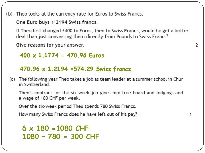 400 x 1. 1774 = 470. 96 Euros 470. 96 x 1. 2194 =574.