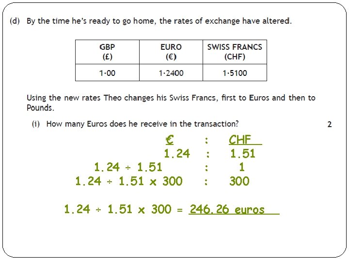 € 1. 24 ÷ 1. 51 x 300 : : CHF 1. 51 1