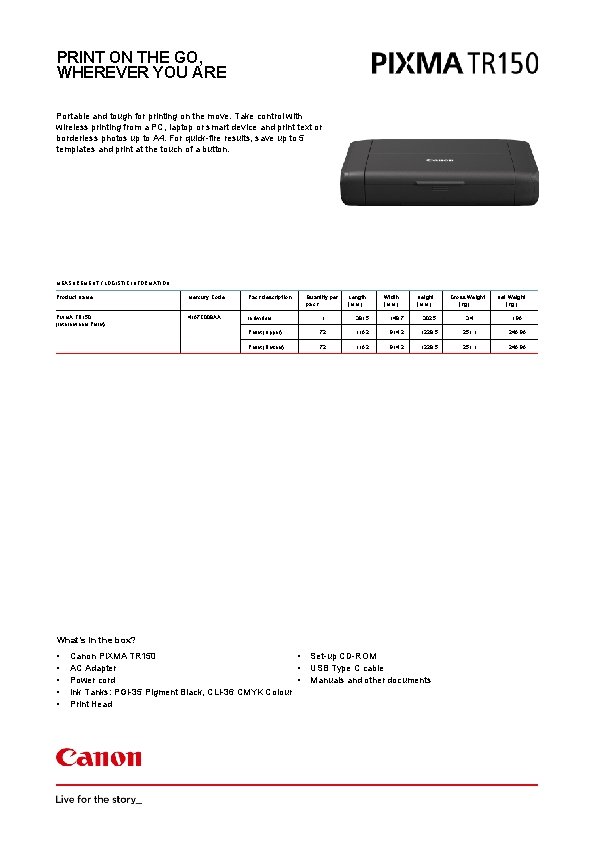 PRINT ON THE GO, WHEREVER YOU ARE Portable and tough for printing on the
