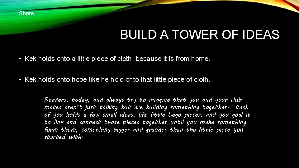 Share BUILD A TOWER OF IDEAS • Kek holds onto a little piece of