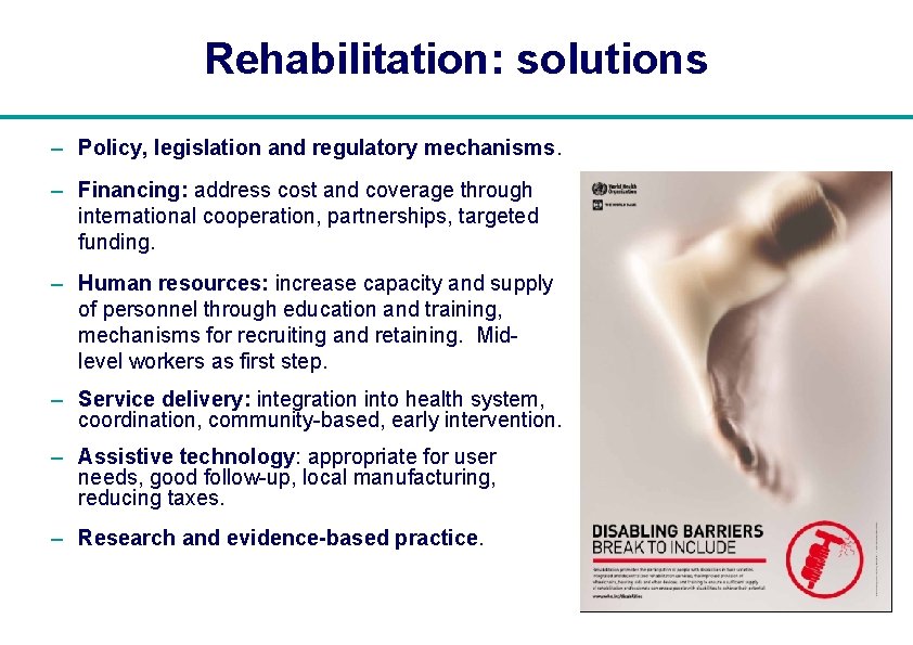 Rehabilitation: solutions – Policy, legislation and regulatory mechanisms. – Financing: address cost and coverage