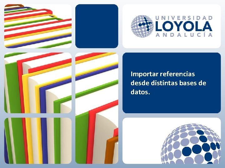 Importar referencias desde distintas bases de datos. 